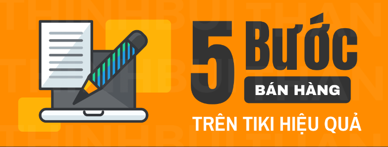 5 bước bán hàng trên Tiki hiệu quả 2023