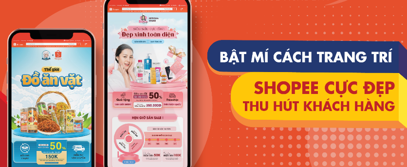 Cách Trang Trí Shopee Cực Hút Khách Hàng Khi Kinh Doanh Online