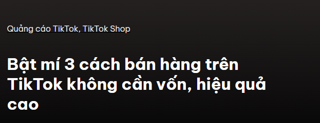 Bật mí 3 cách bán hàng trên TikTok không cần vốn, hiệu quả cao