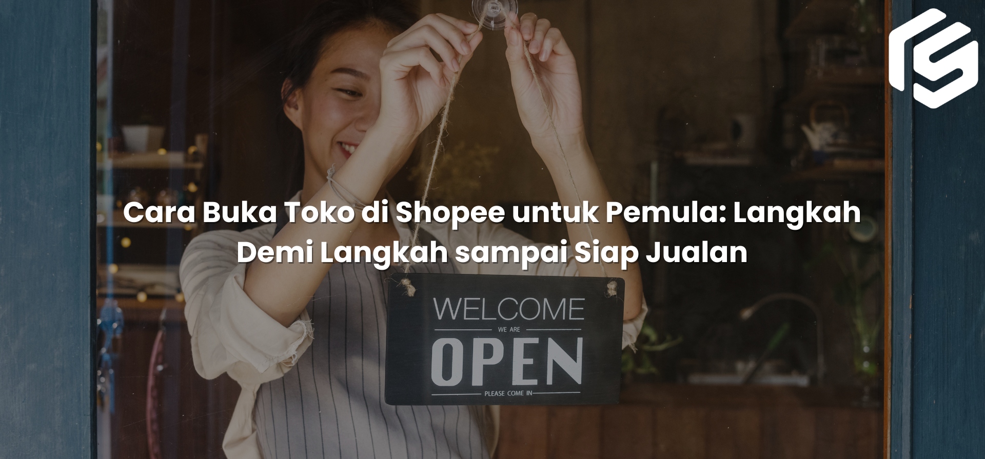 Cara Buka Toko di Shopee untuk Pemula — Langkah Demi Langkah sampai Siap Jualan