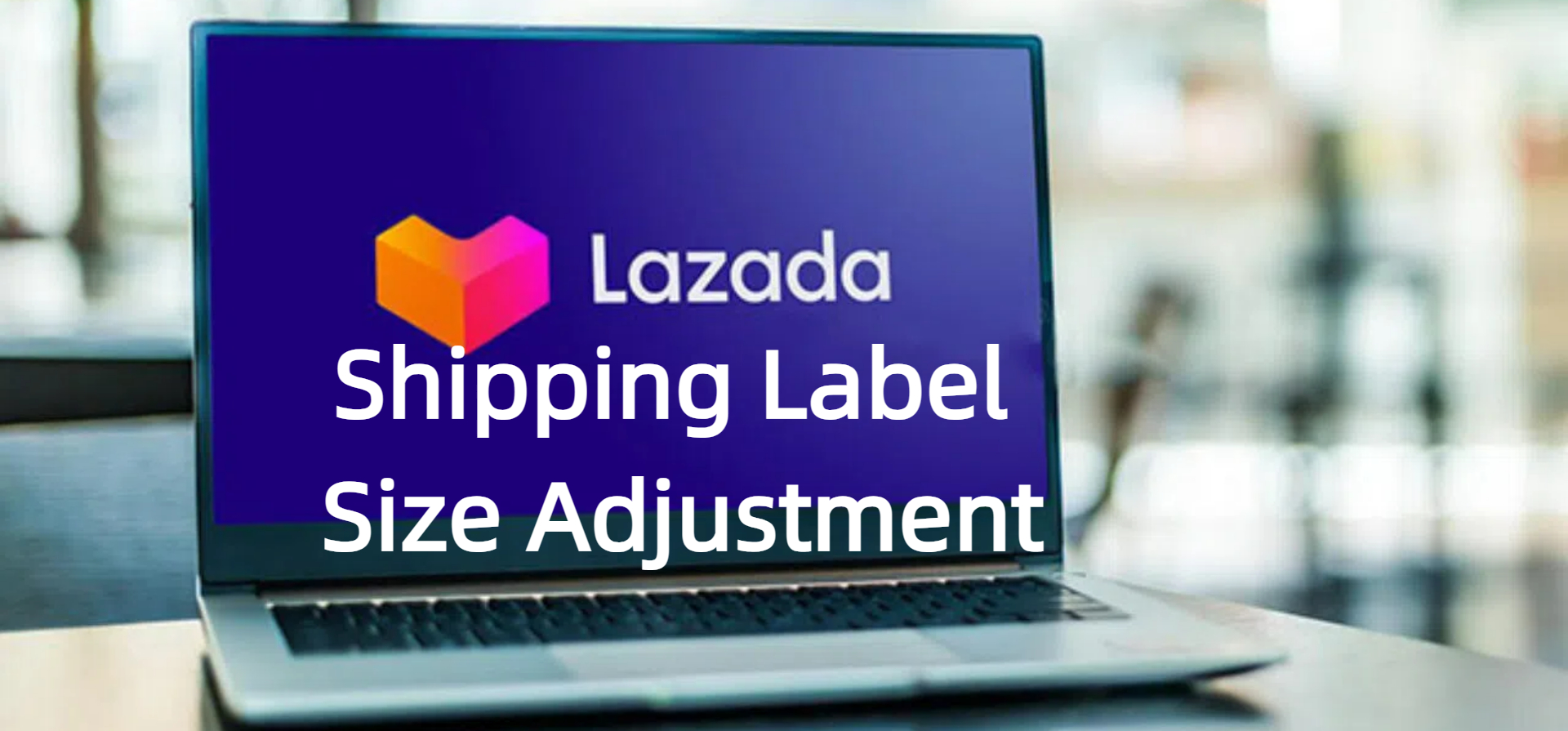 Attention Philippines Sellers: Lazada will Update the Shipping Label Size Starting May 1st 2025