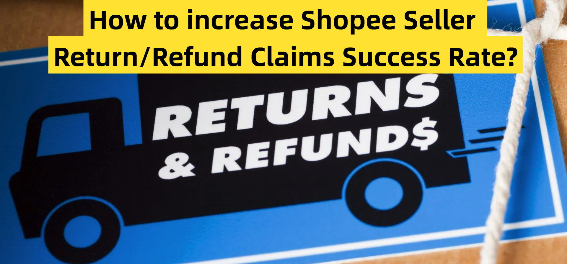 How to increase Shopee Seller Return/Refund Claims Success Rate?