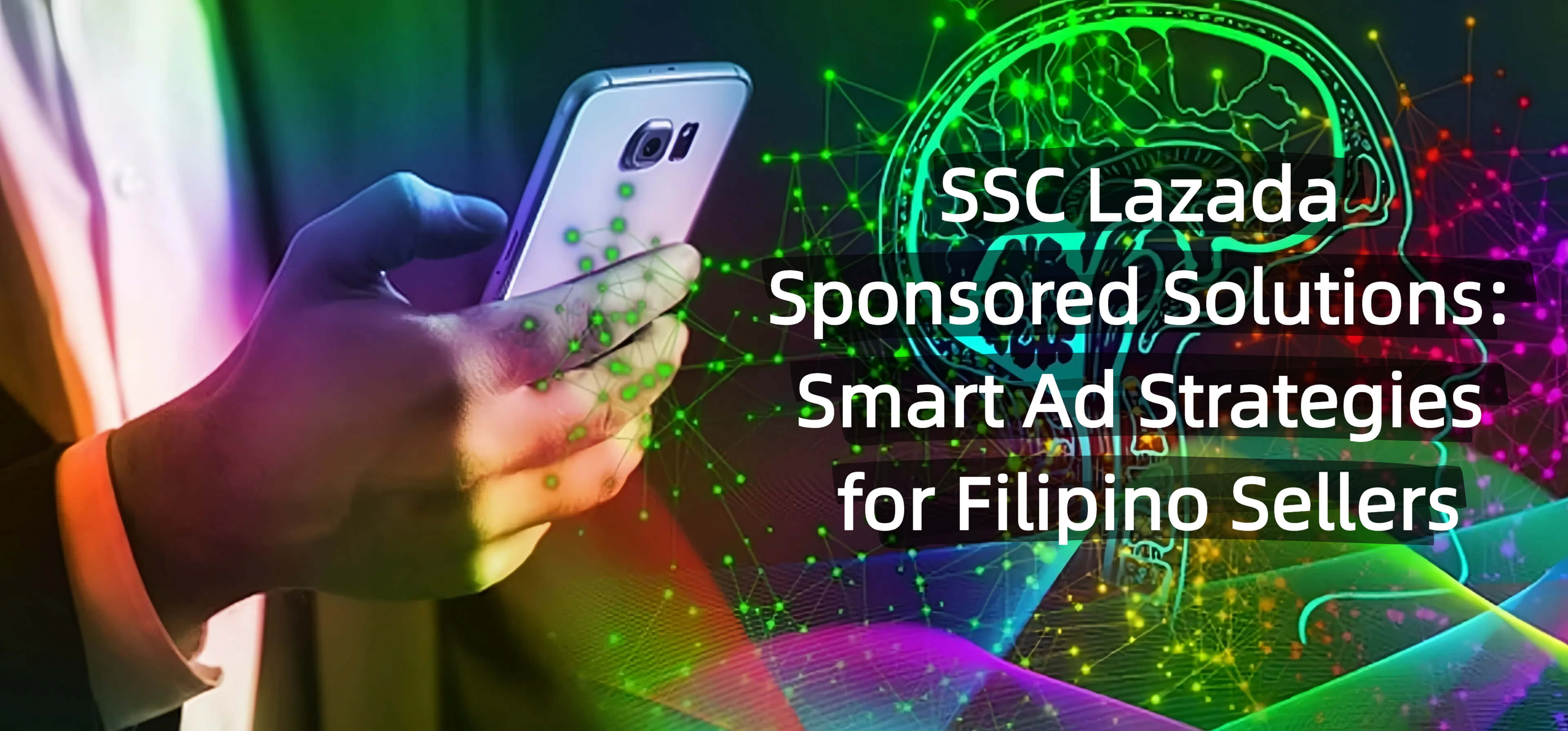 SSC Lazada Sponsored Solutions: Smart Ad Strategies for Filipino Sellers