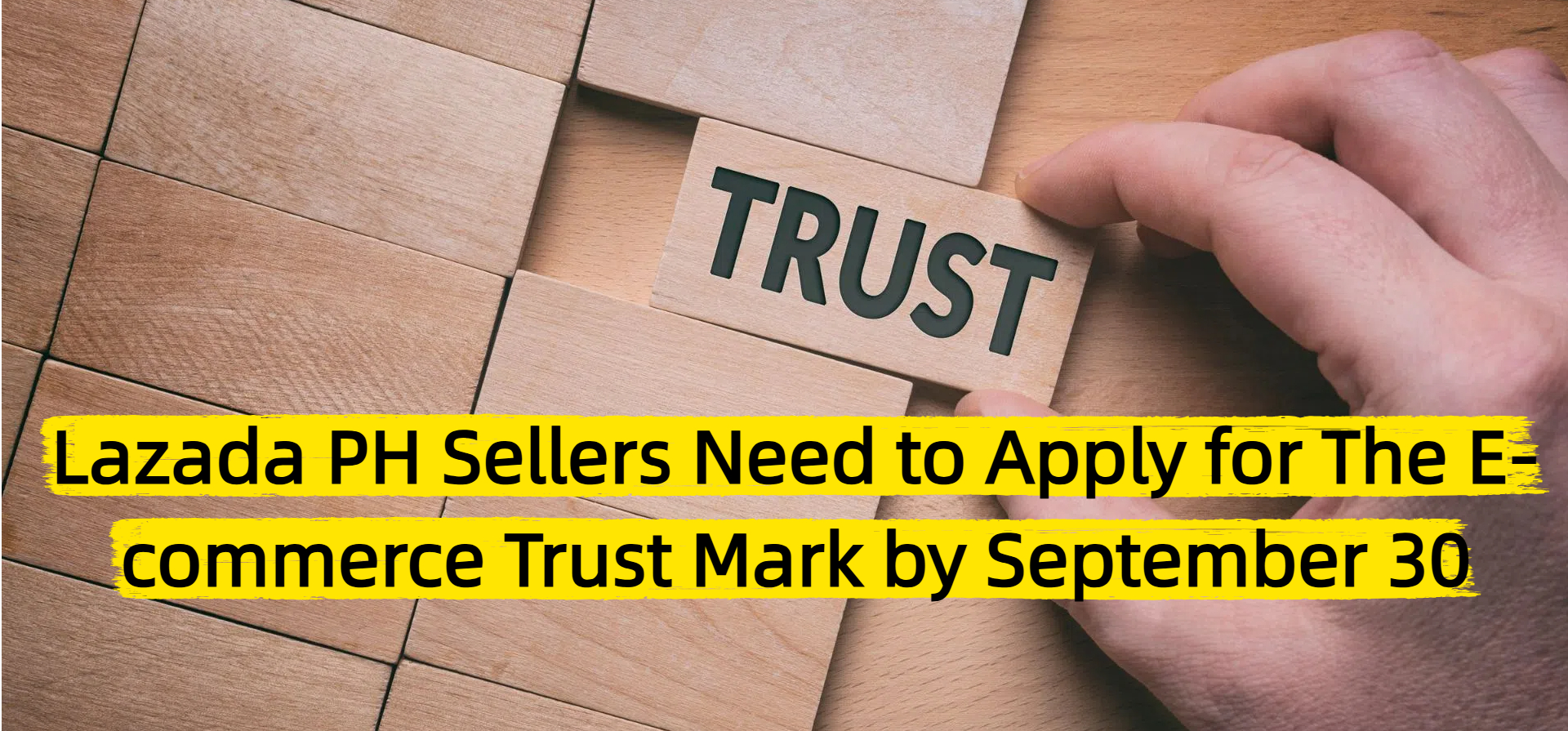 Lazada PH Sellers Need to Apply for The E-commerce Trust Mark by December 31