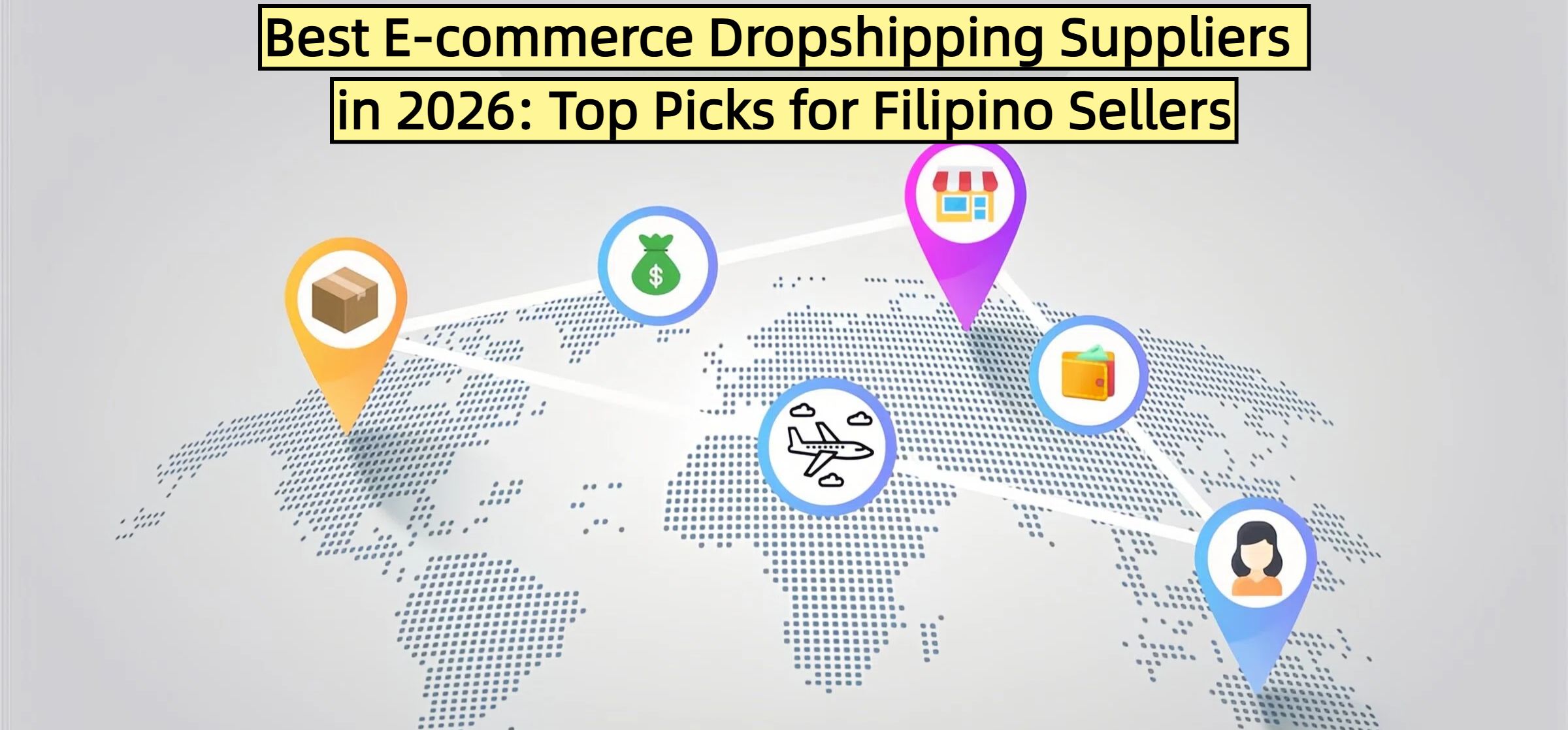 Best E-commerce Dropshipping Suppliers in 2026: Top Picks for Filipino Sellers