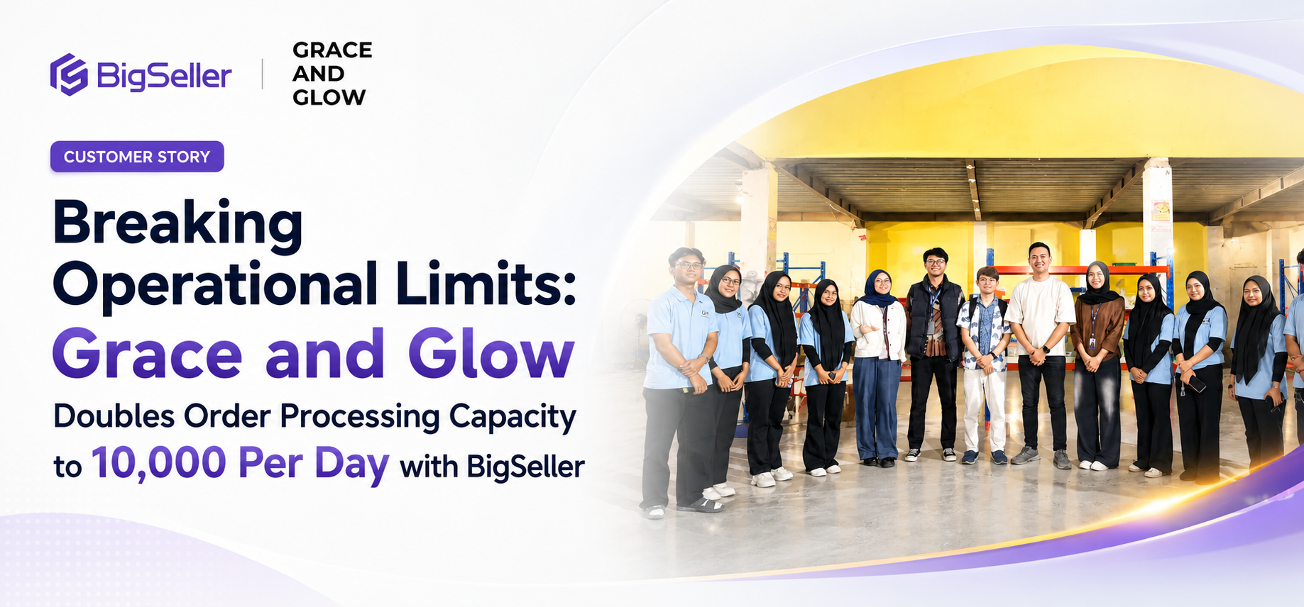 Breaking Operational Limits: Grace and Glow Doubles Order Processing Capacity to 10,000 Per Day with BigSeller