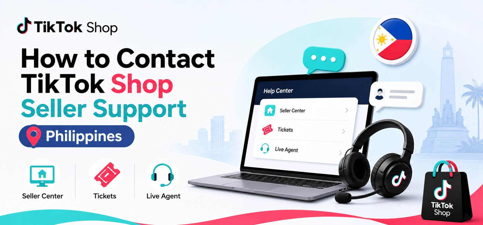 How to Contact TikTok Shop Seller Support Philippines: Seller Center, Tickets & Live Agent