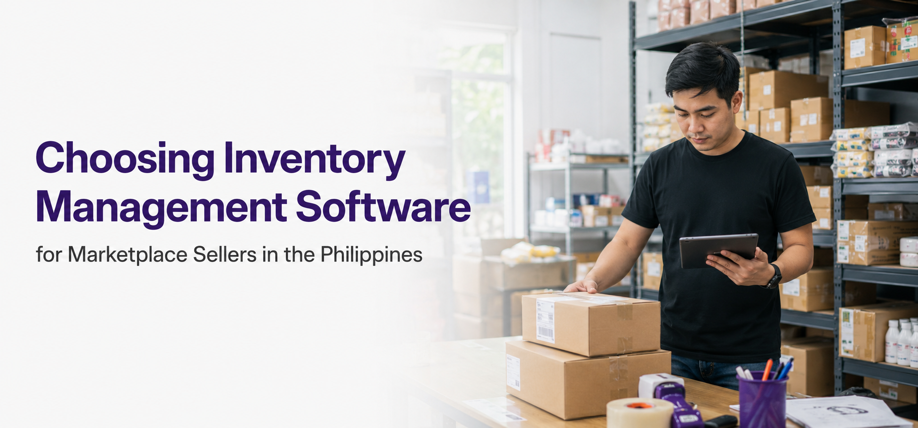 Choosing Inventory Management Software for Marketplace Sellers in the Philippines