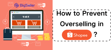 What is Suitable Amount of Inventory for Shopee and How to Prevent Overselling in Shopee?