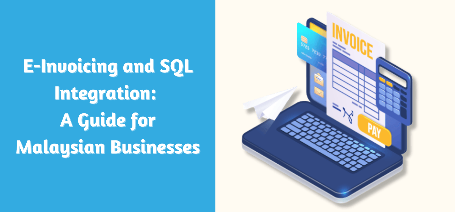 E-Invoicing and SQL Integration: A Guide for Malaysian Businesses