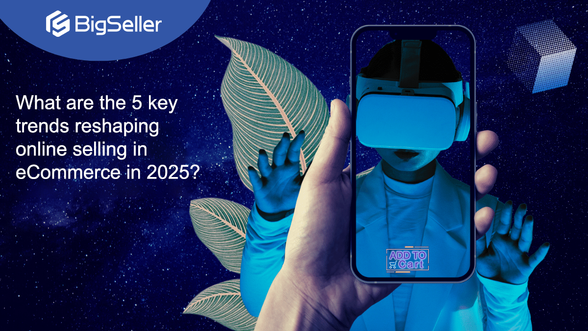 E-commerce in 2025: 5 Key Trends Reshaping Online Selling