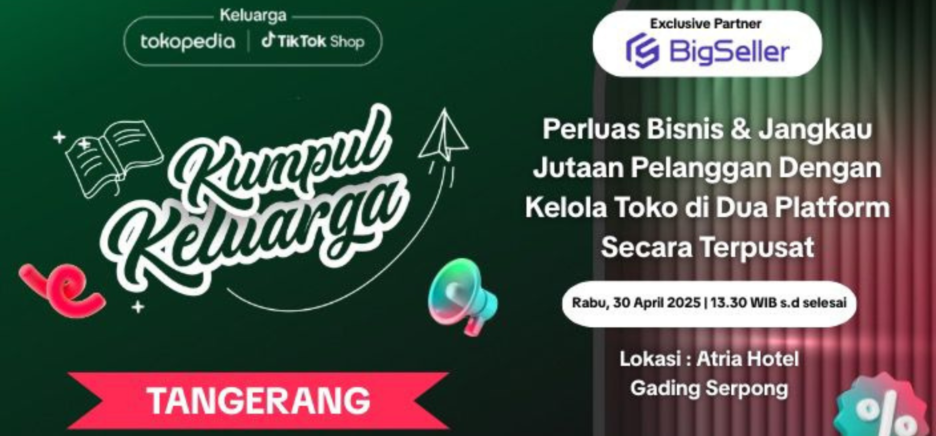 [Tangerang Edition] Kumpul Keluarga Tokopedia & TikTok Shop x BigSeller Indonesia 