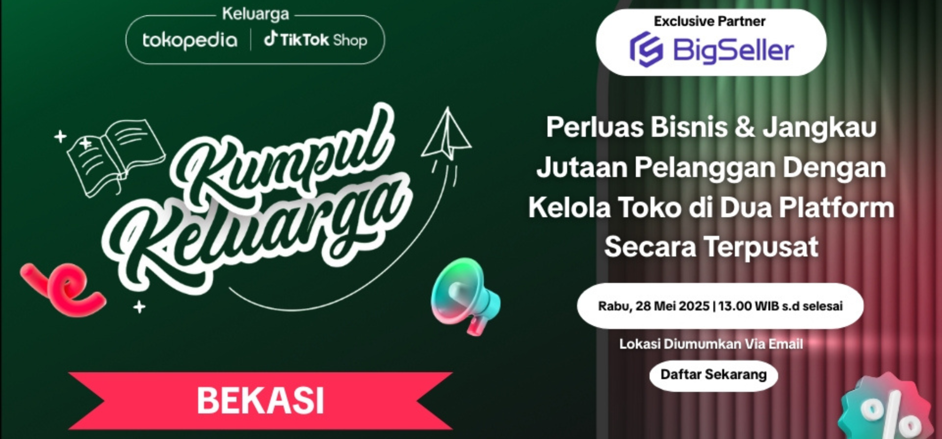[Bekasi Edition] Kumpul Keluarga Tokopedia & TikTok Shop x BigSeller Indonesia