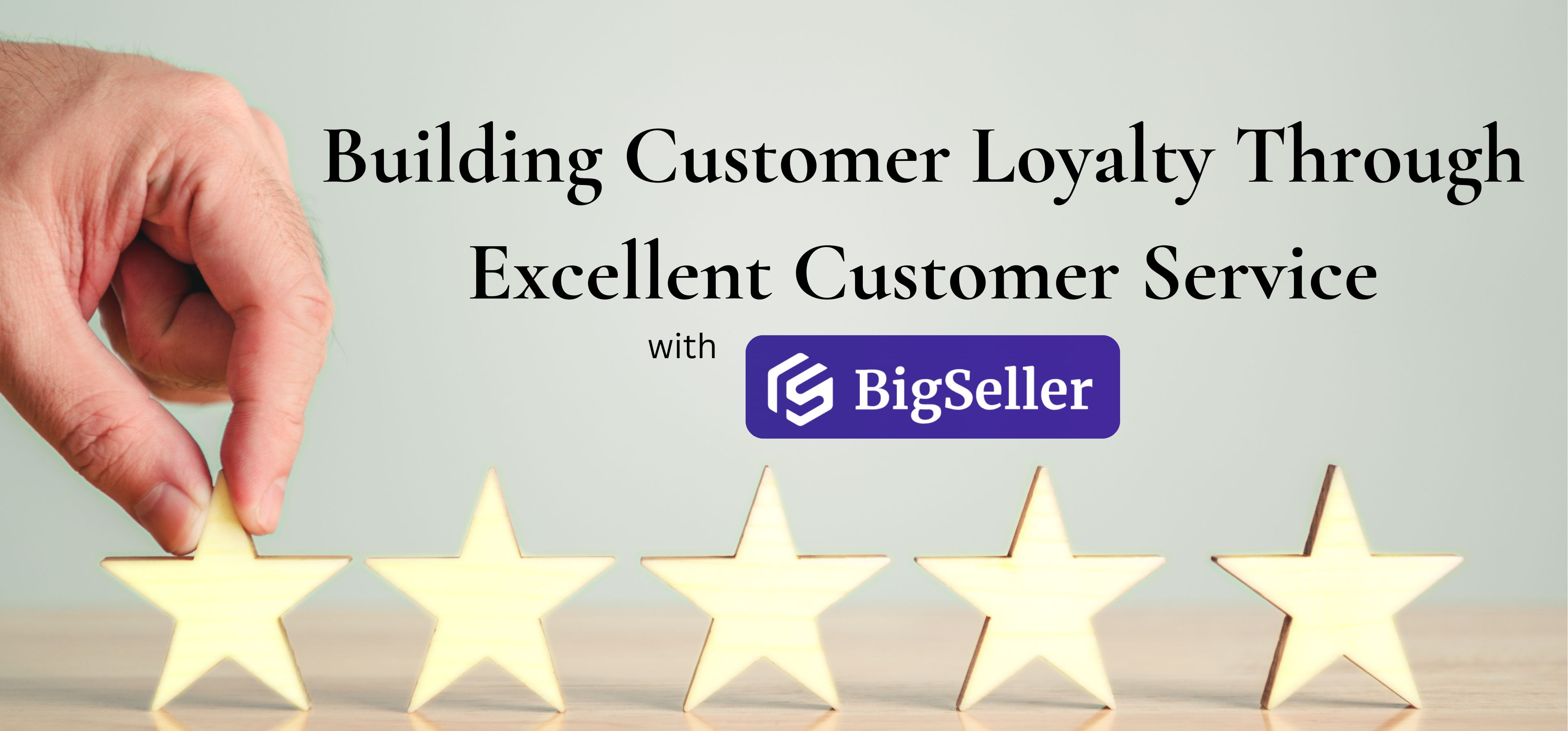 Building Customer Loyalty Through Excellent Customer Service