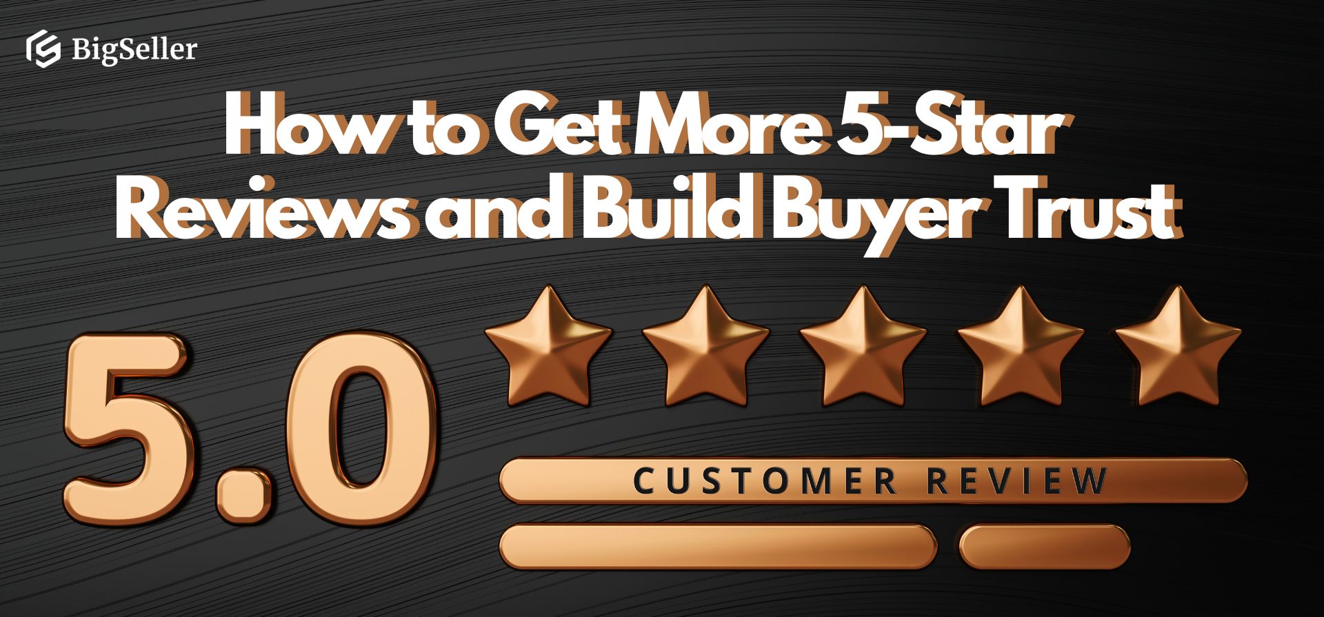 How to Get More 5-Star Reviews and Build Buyer Trust on Shopee, Lazada and Tiktok Shop