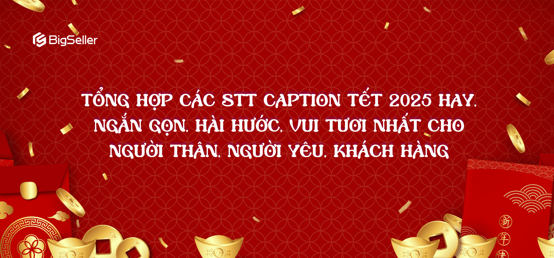 Tổng hợp các STT caption Tết 2025 hay, ngắn gọn, hài hước nhất