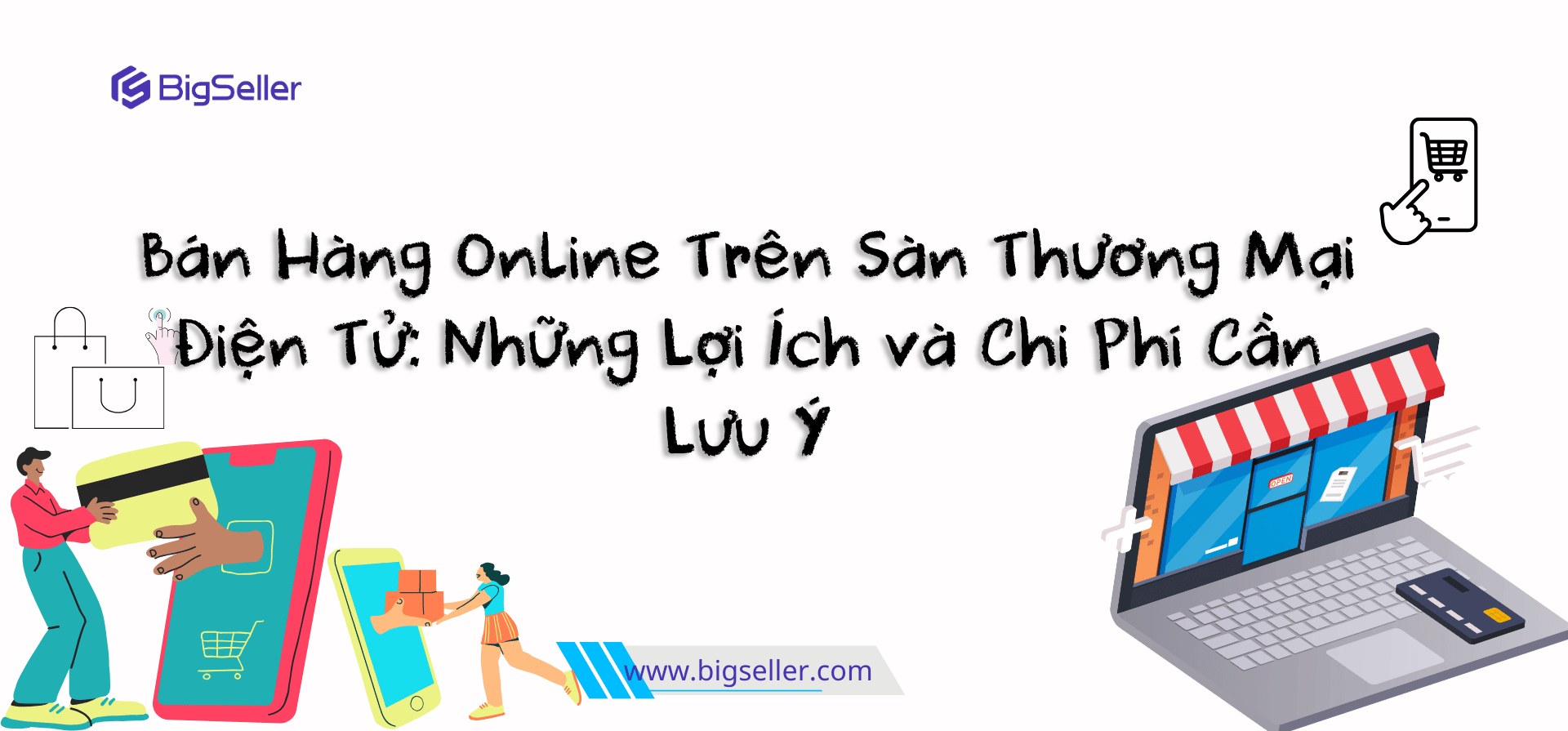 Bán hàng online trên thương mại điện tử có chí phí gì?