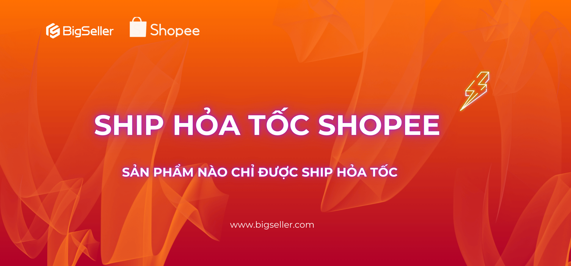 Đơn hỏa tốc Shopee là gì? Sản phẩm nào chỉ được ship Hỏa Tốc