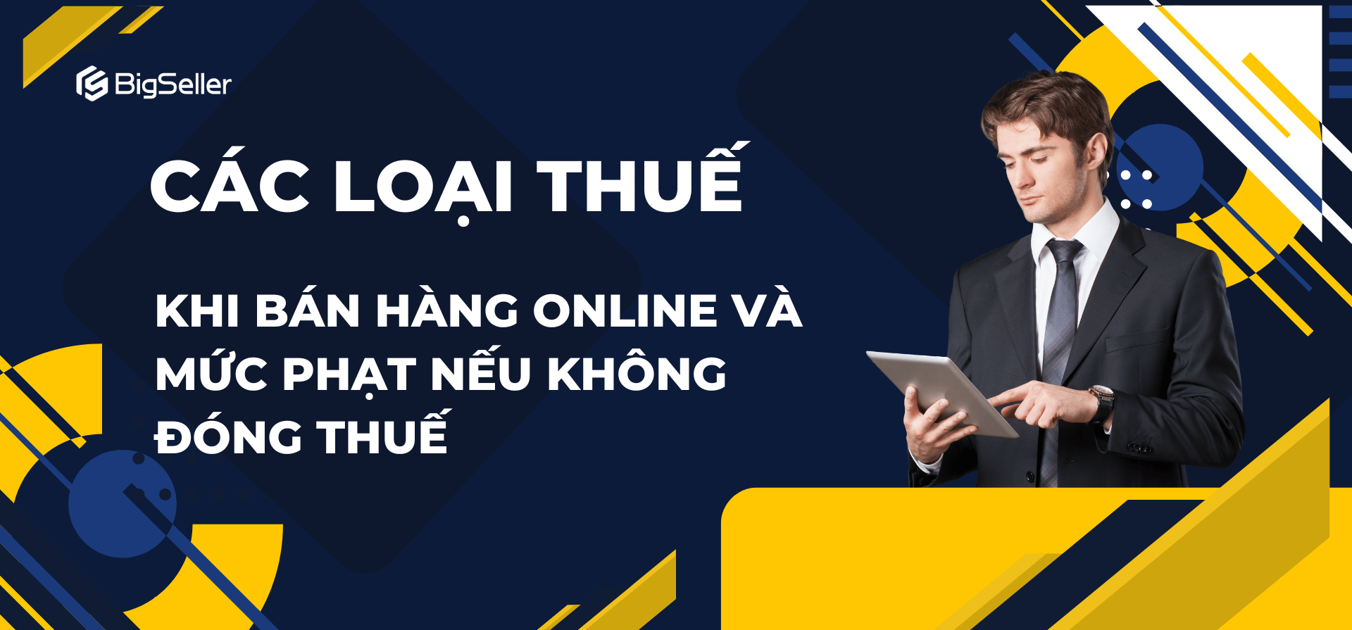 Các loại thuế khi bán hàng online và mức phạt nếu không đóng thuế
