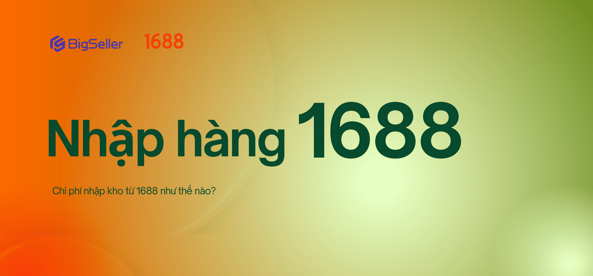Nhập hàng 1688 siêu dễ dàng cho người mới bắt đầu