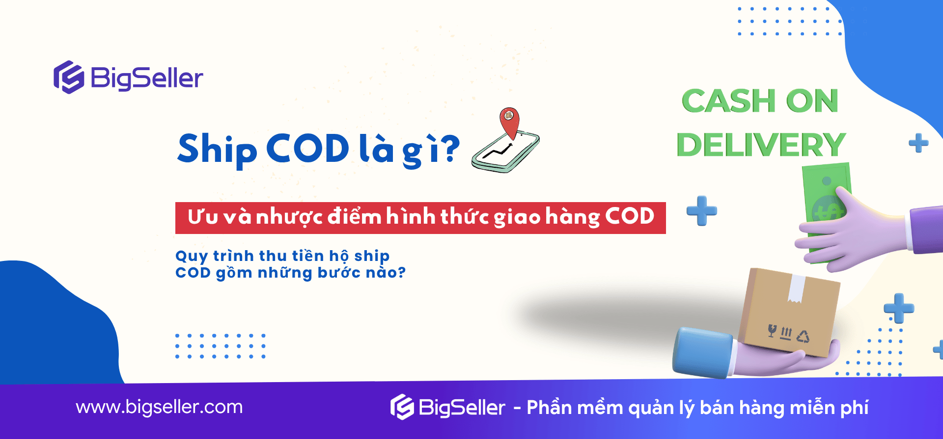 Ship COD là gì? Ưu và nhược điểm dịch vụ giao hàng thu tiền ngay