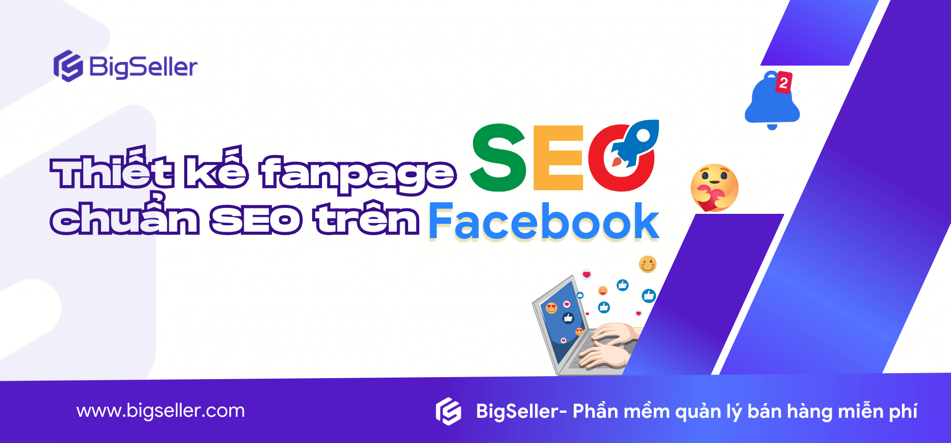 Thiết kế SEO fanpage Facebook tăng lượt hiển thị trên Facebook và Google