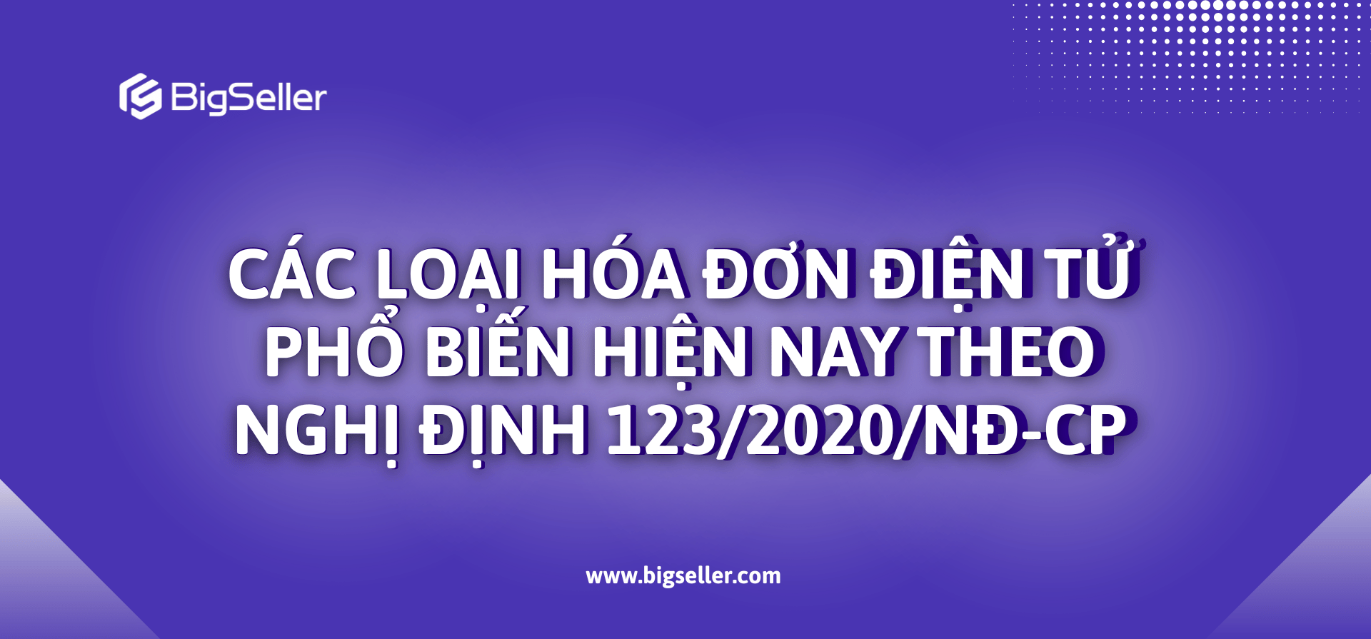 Các loại hóa đơn điện tử phổ biến hiện nay theo Nghị định 123/2020/NĐ-CP