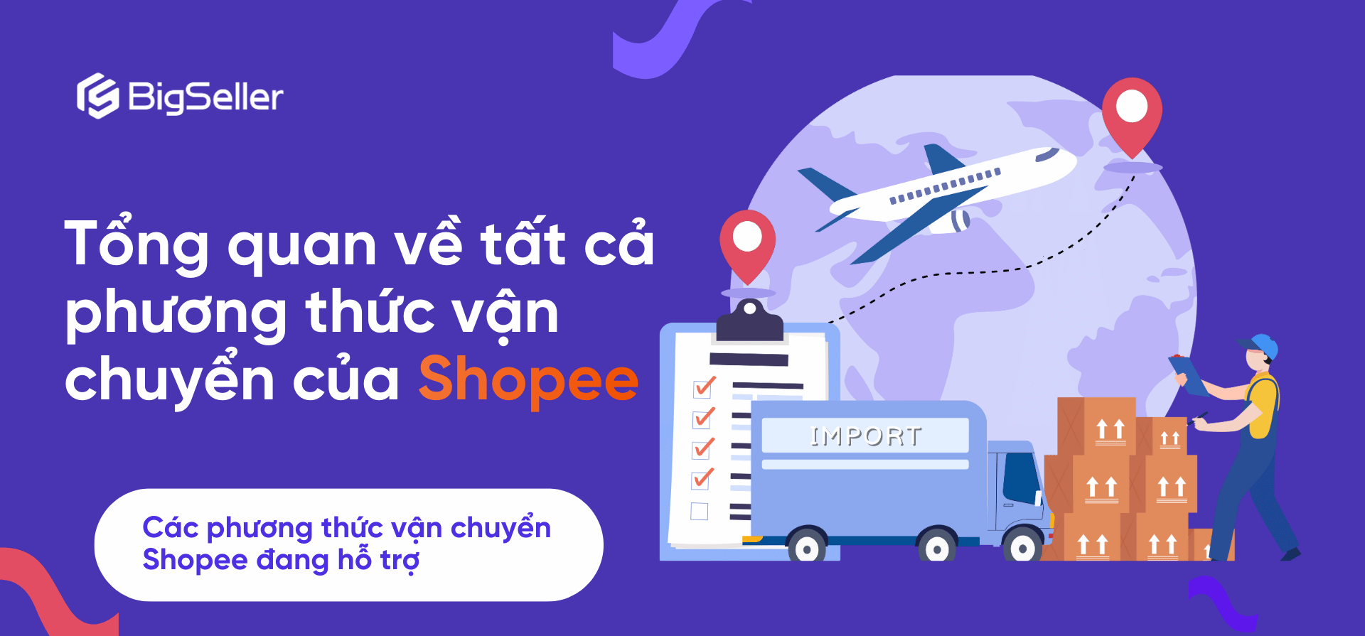 Tổng quan về tất cả phương thức vận chuyển của Shopee
