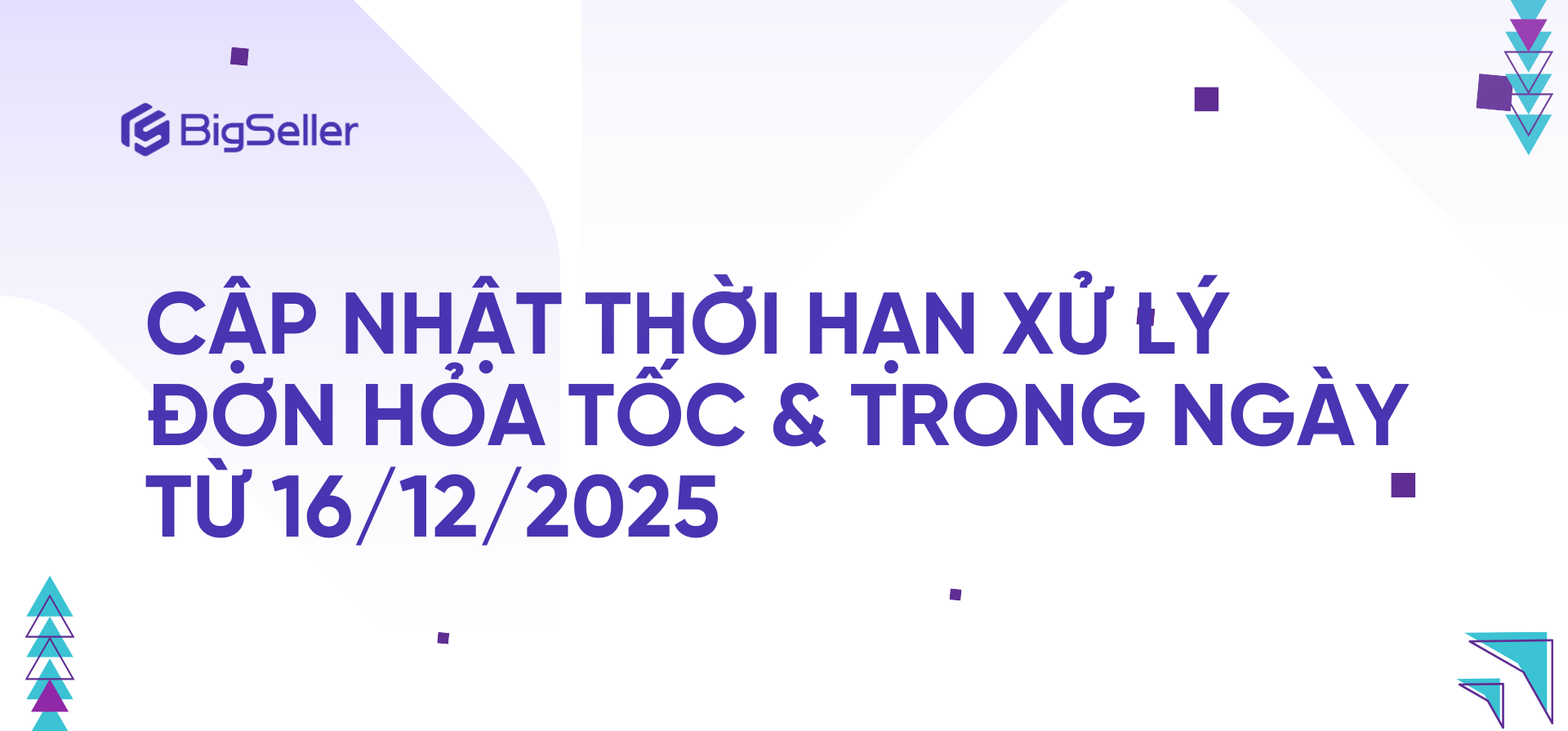 Cập nhật thời hạn xử lý đơn Hỏa Tốc & Trong Ngày từ 16/12/2025
