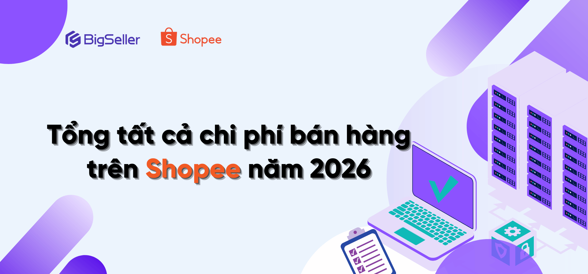 Tổng tất cả chi phí bán hàng trên Shopee năm 2026