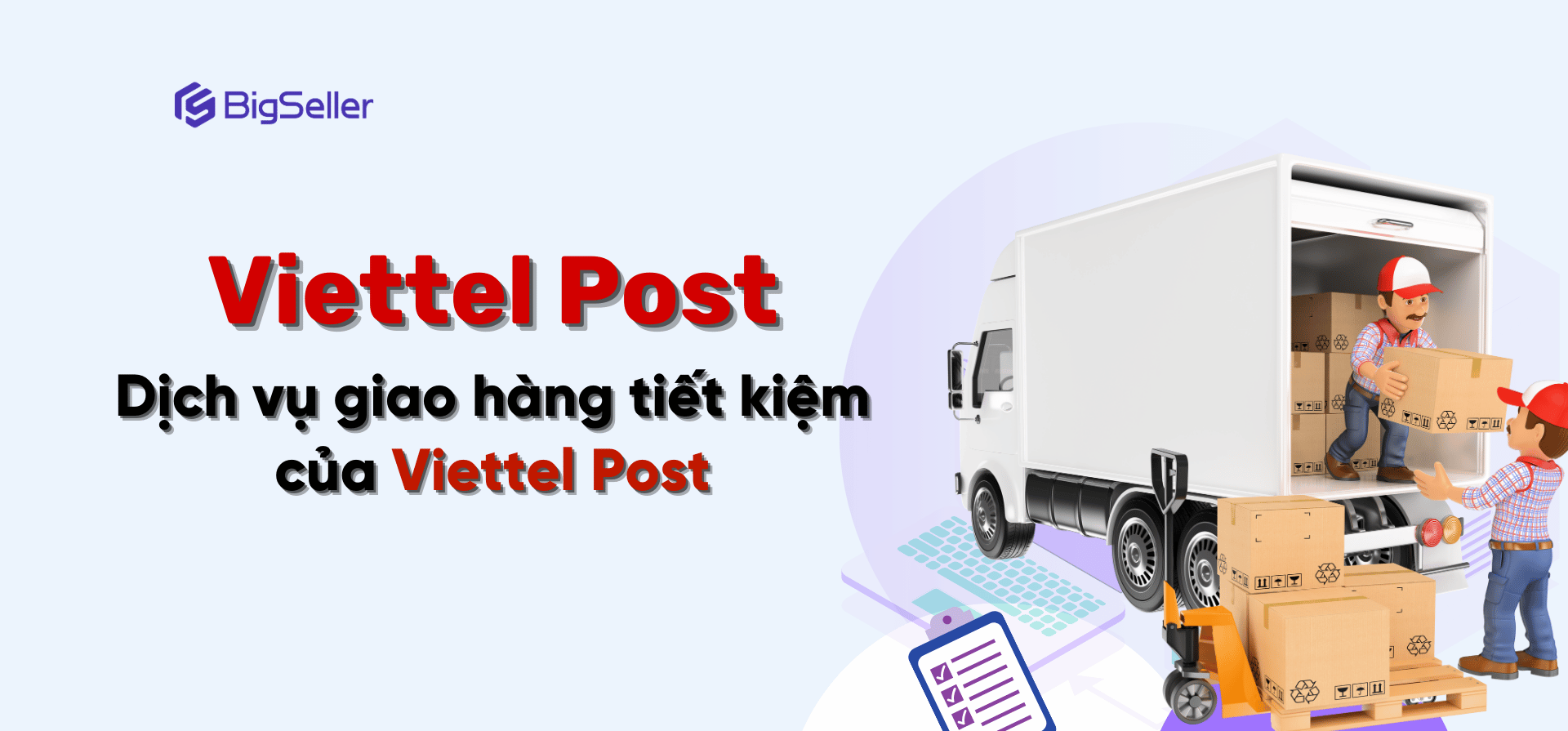 Dịch vụ giao hàng tiết kiệm của Viettel Post