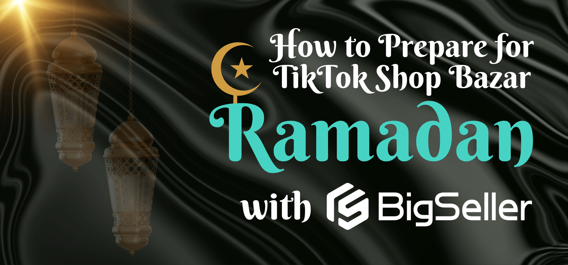How to Prepare for TikTok Shop Bazar Ramadan with BigSeller