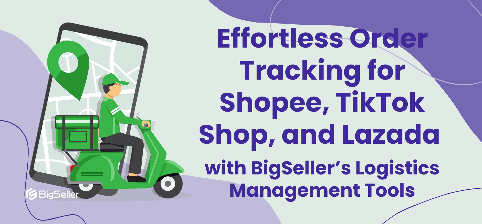 Effortless Order Tracking for Shopee, TikTok Shop, and Lazada with BigSeller’s Logistics Management Tools