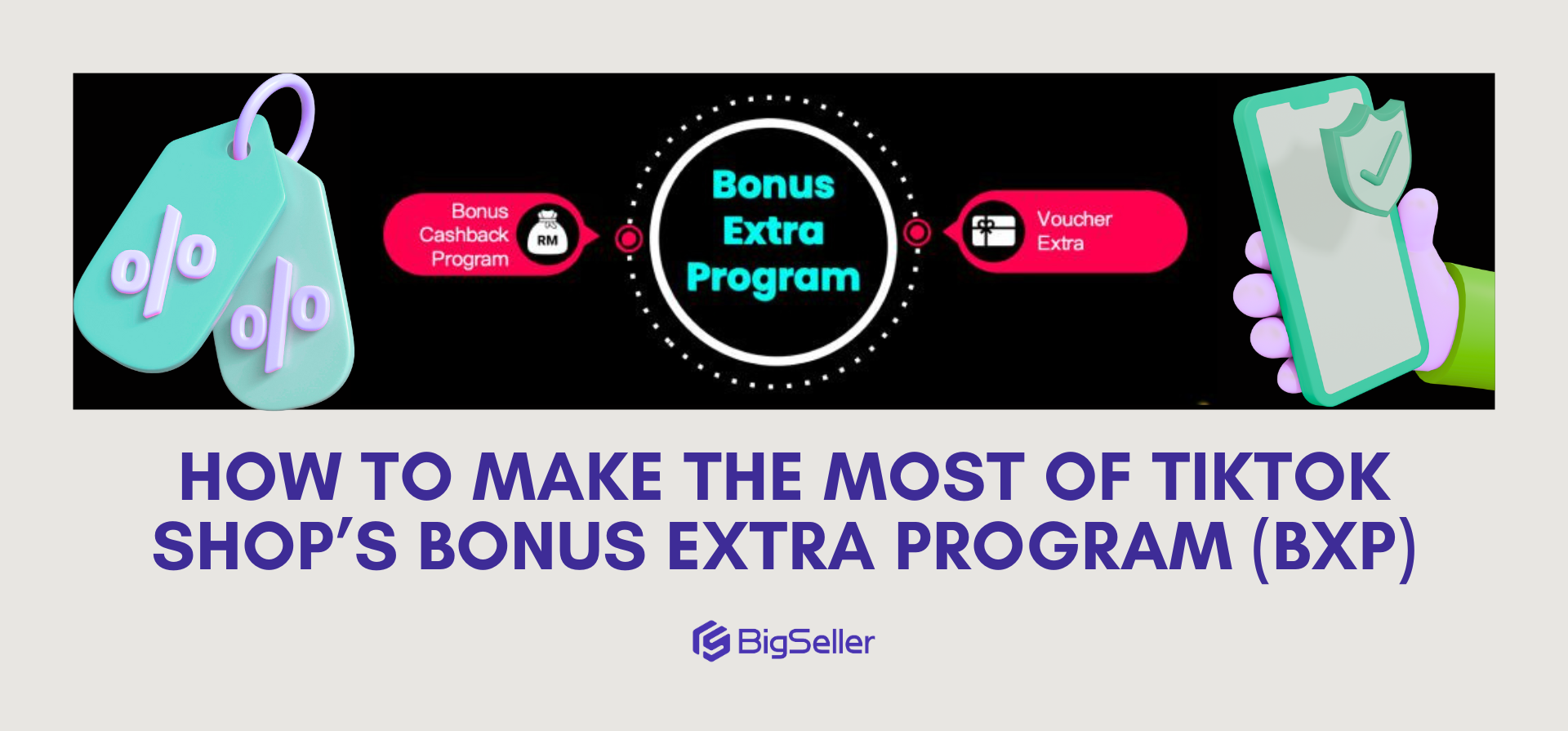 How to Make the Most of TikTok Shop’s Bonus Extra Program (BXP)