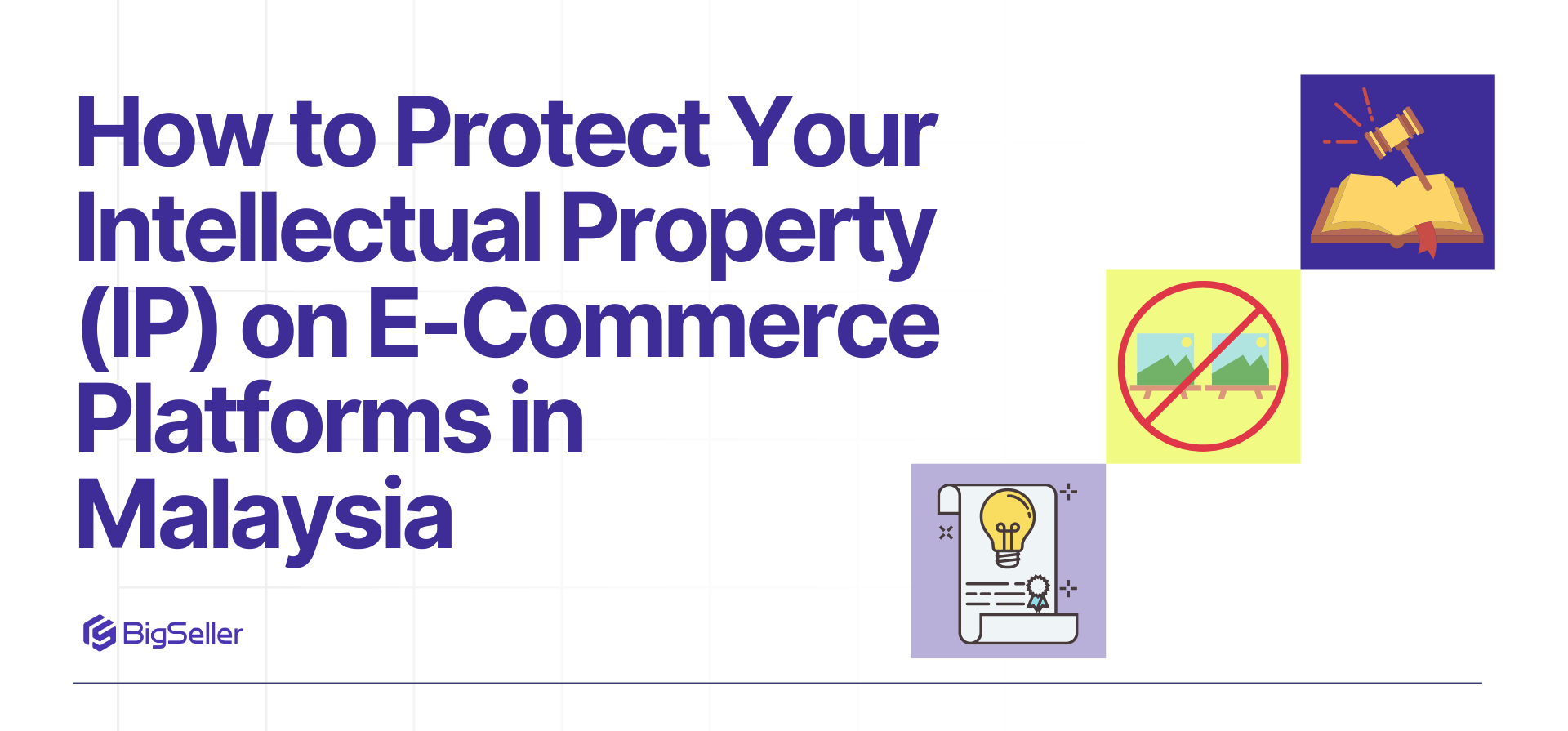 How to Protect Your Intellectual Property (IP) on E-Commerce Platforms in Malaysia