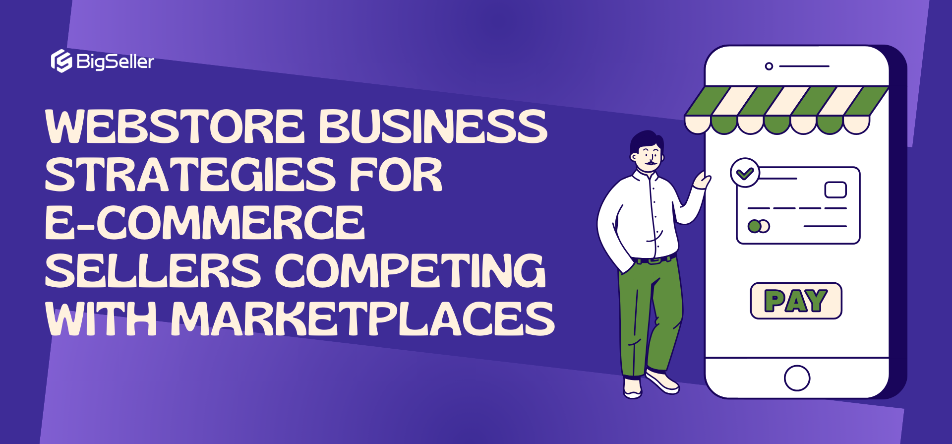Webstore Business Strategies for E-Commerce Sellers Competing with Marketplaces