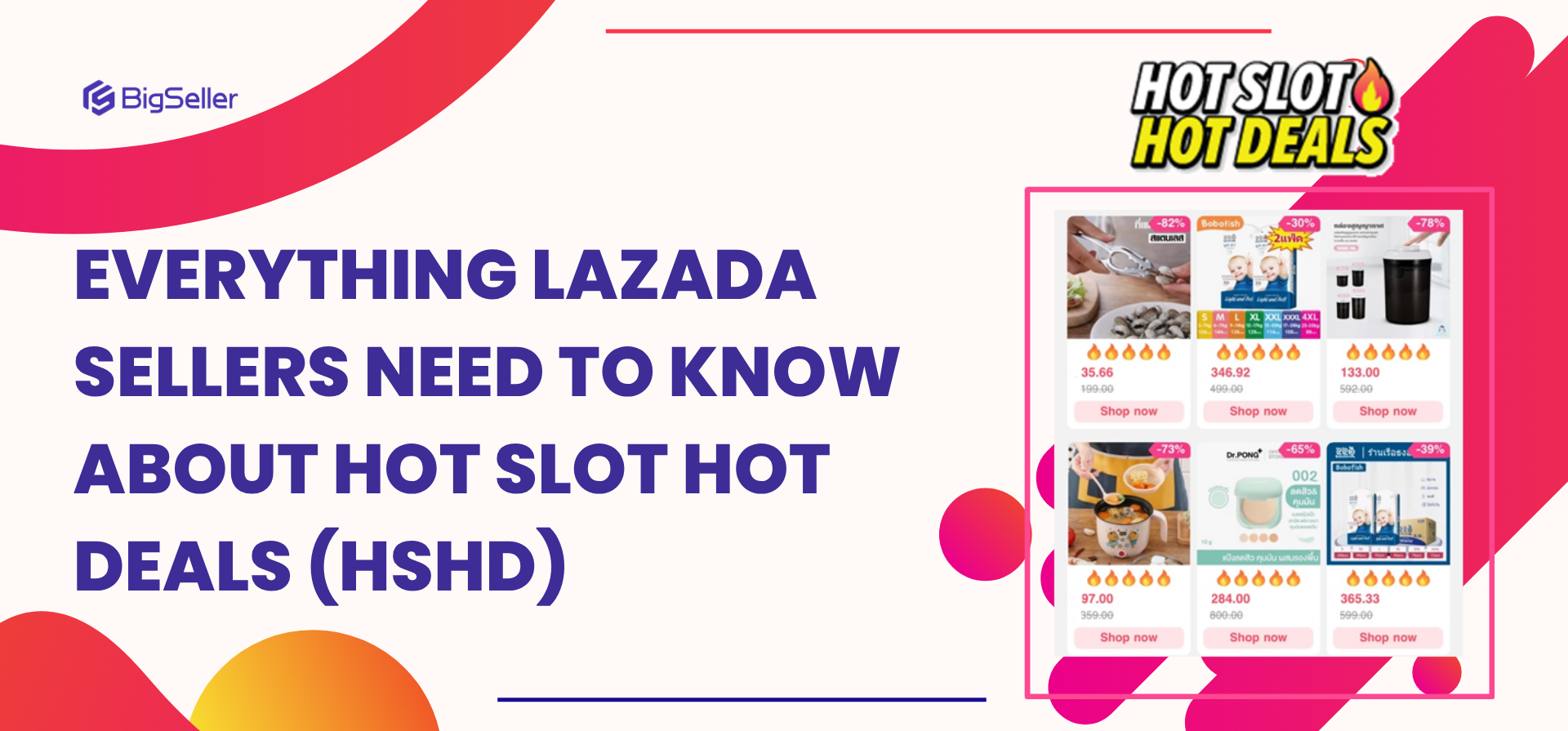 Everything Lazada Sellers Need to Know About Hot Slot Hot Deals (HSHD)