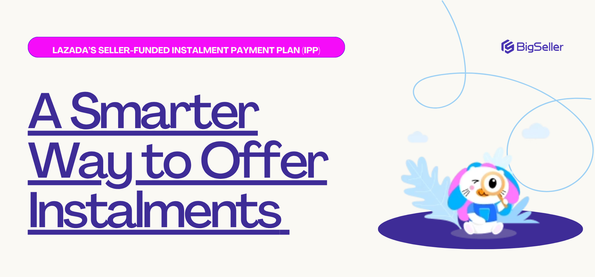 Lazada’s Seller-Funded Instalment Payment Plan (IPP): A Smarter Way to Offer Instalments
