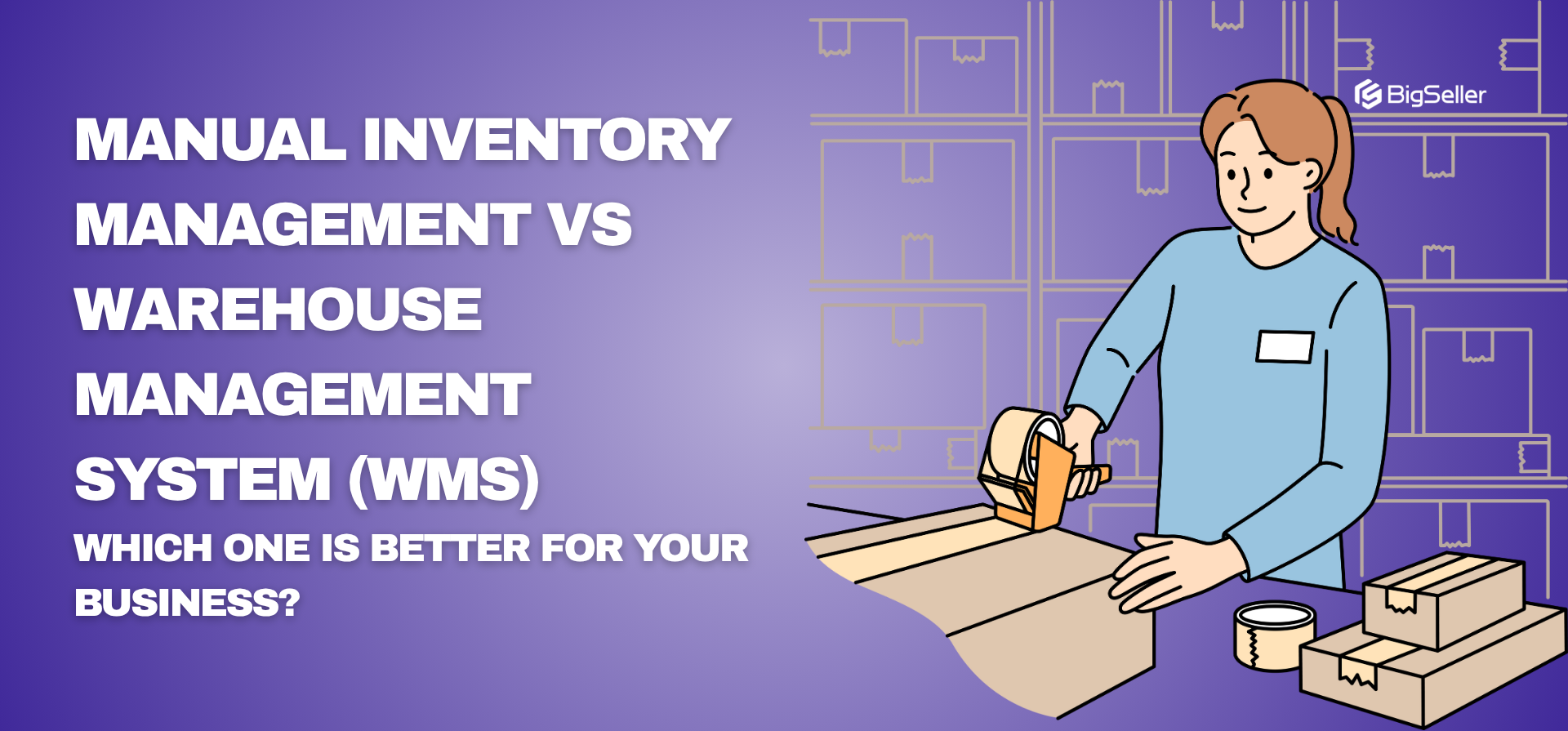 Manual Inventory Management vs Warehouse Management System (WMS): Which One is Better for Your Business?