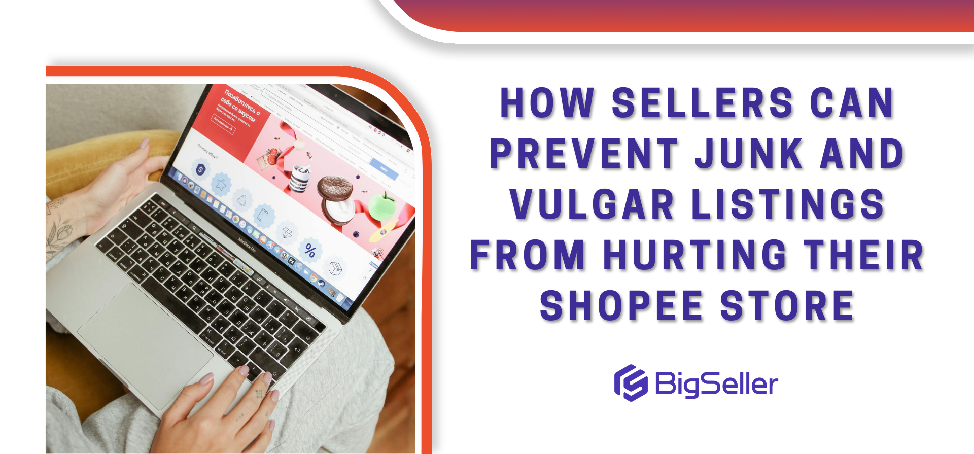 How Sellers Can Prevent Junk and Vulgar Listings from Hurting Their Shopee Store
