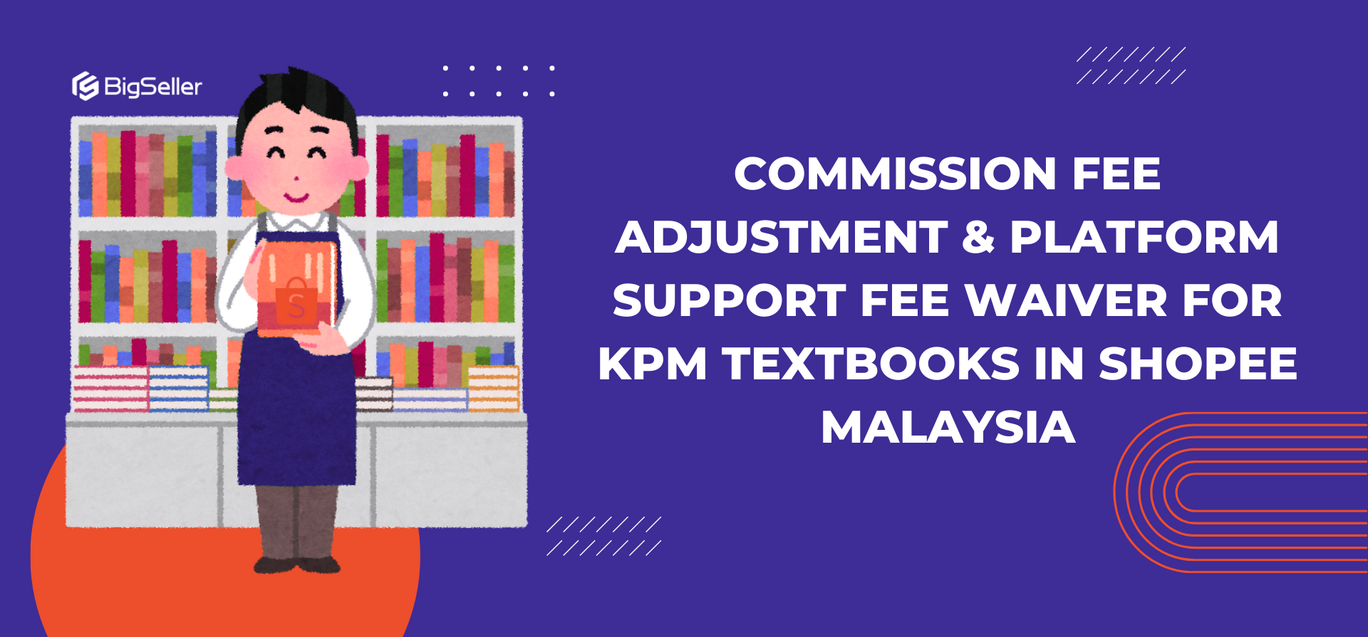 Commission Fee Adjustment & Platform Support Fee Waiver for KPM Textbooks in Shopee Malaysia