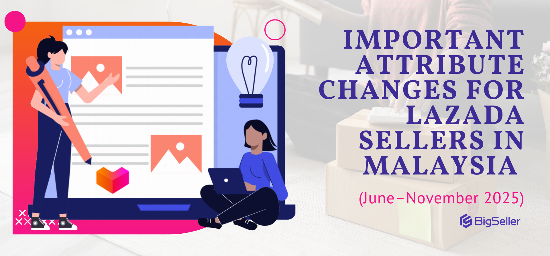 Important Attribute Changes for Lazada Sellers in Malaysia (June–November 2025)