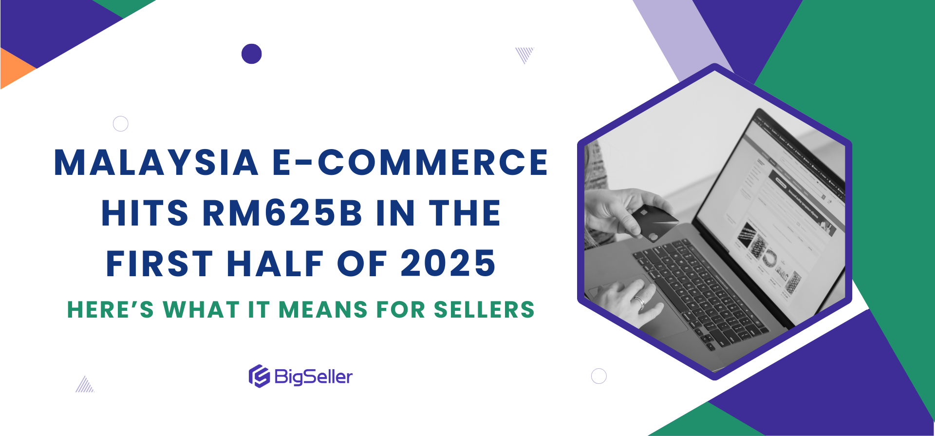 Malaysia E-Commerce Hits RM625b in the First Half of 2025: Here’s What It Means for Sellers