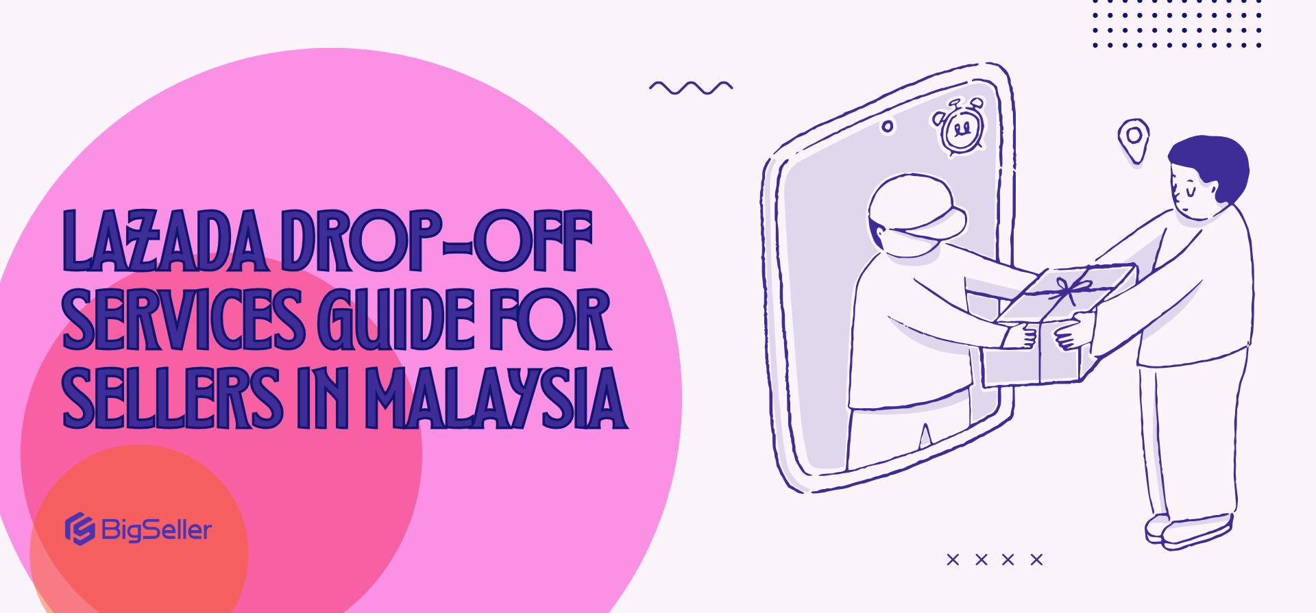 Lazada Drop-Off Services Guide for Sellers in Malaysia