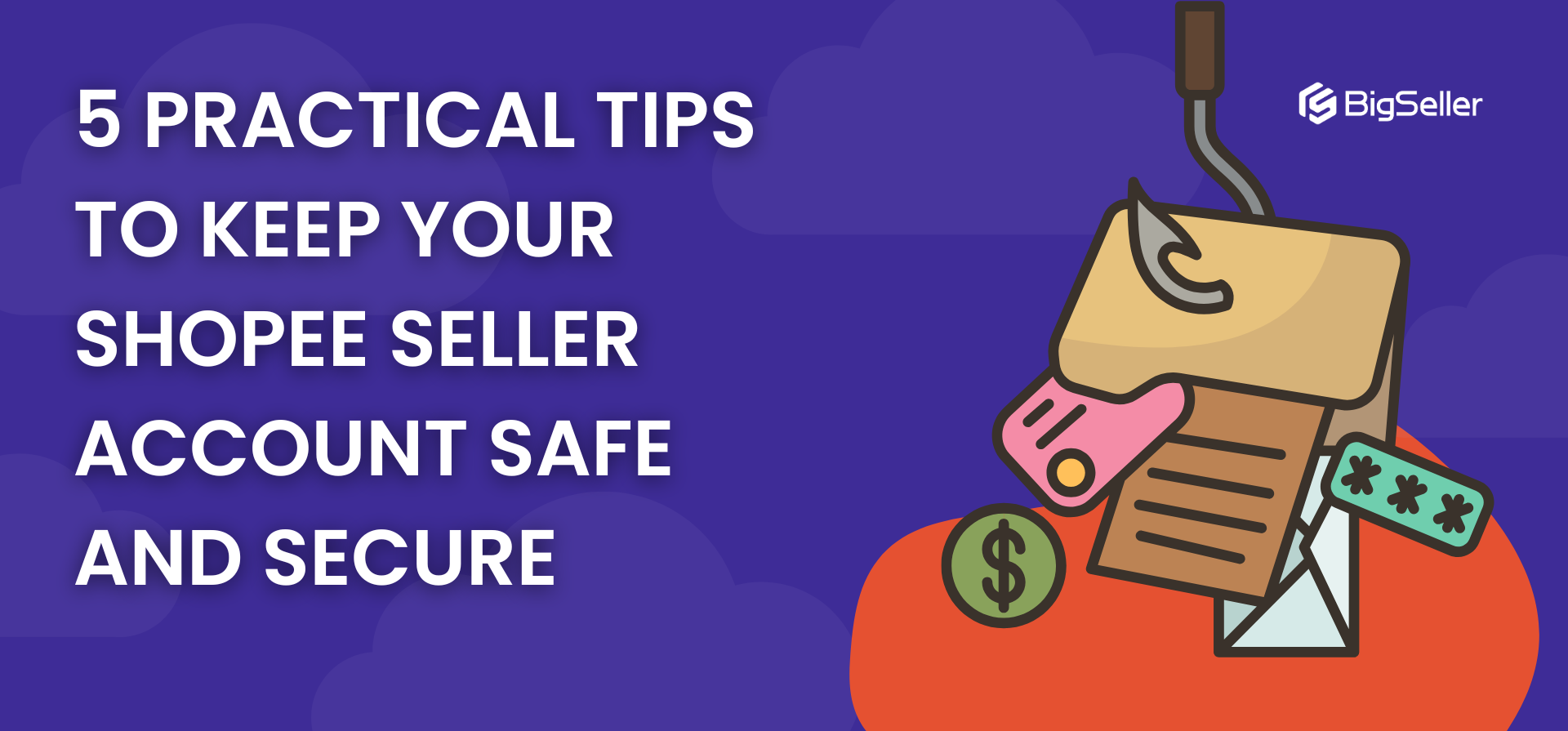 5 Practical Tips to Keep Your Shopee Seller Account Safe and Secure