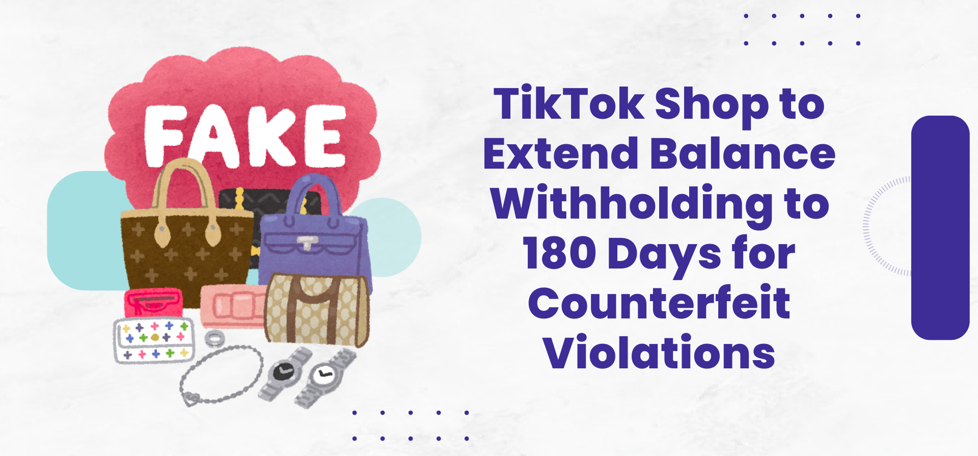 TikTok Shop to Extend Balance Withholding to 180 Days for Counterfeit Violations