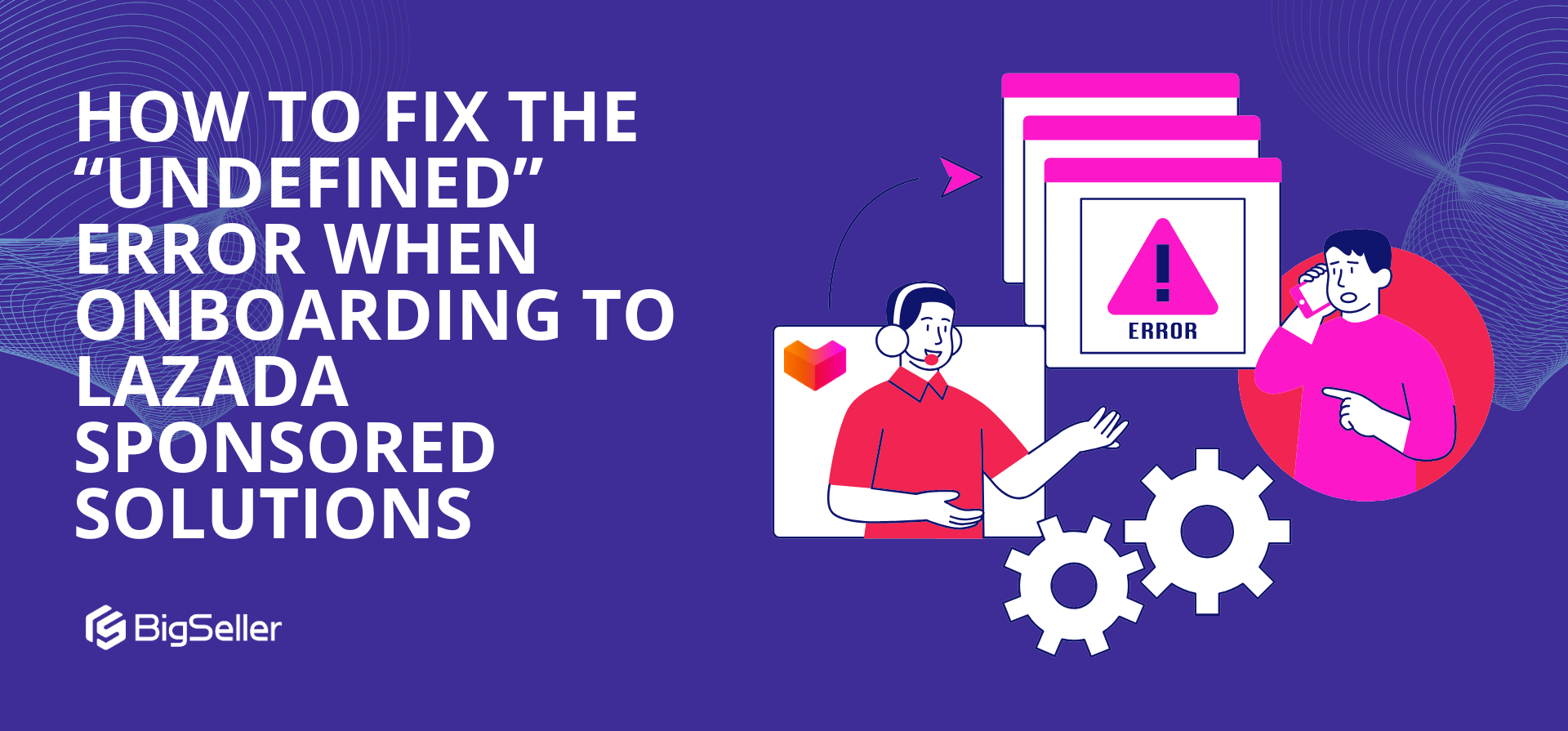 How to Fix the “Undefined” Error When Onboarding to Lazada Sponsored Solutions