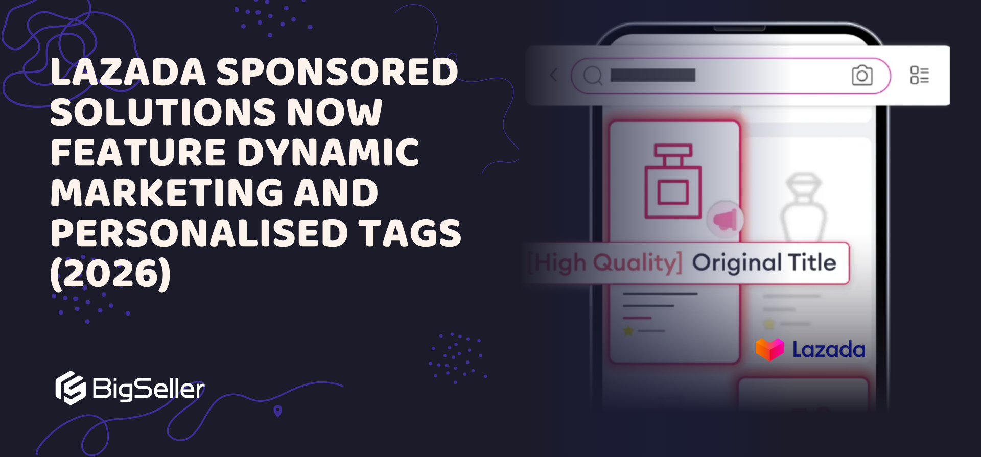 Lazada Sponsored Solutions Now Feature Dynamic Marketing and Personalised Tags (2026)