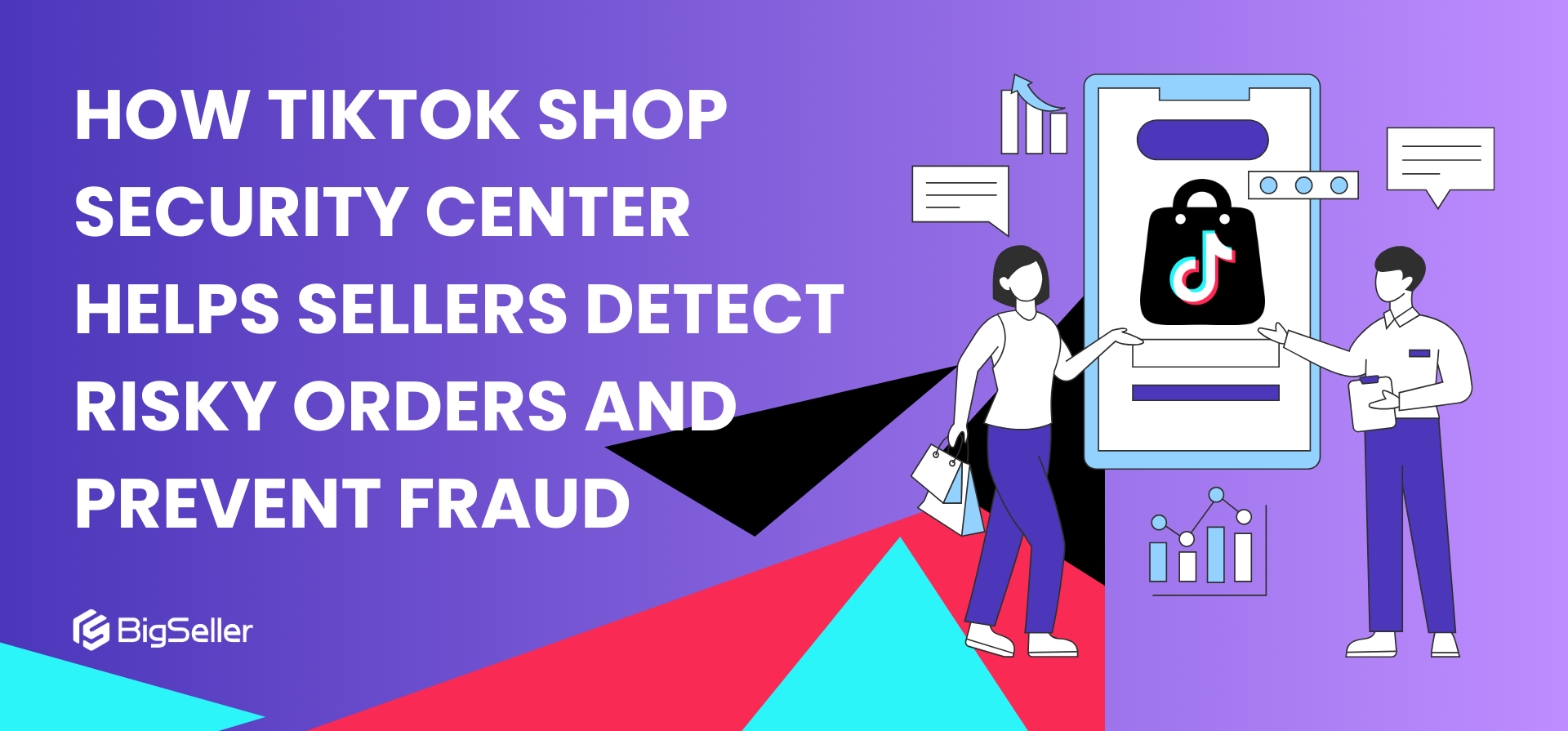 How TikTok Shop Security Center Helps Sellers Detect Risky Orders and Prevent Fraud