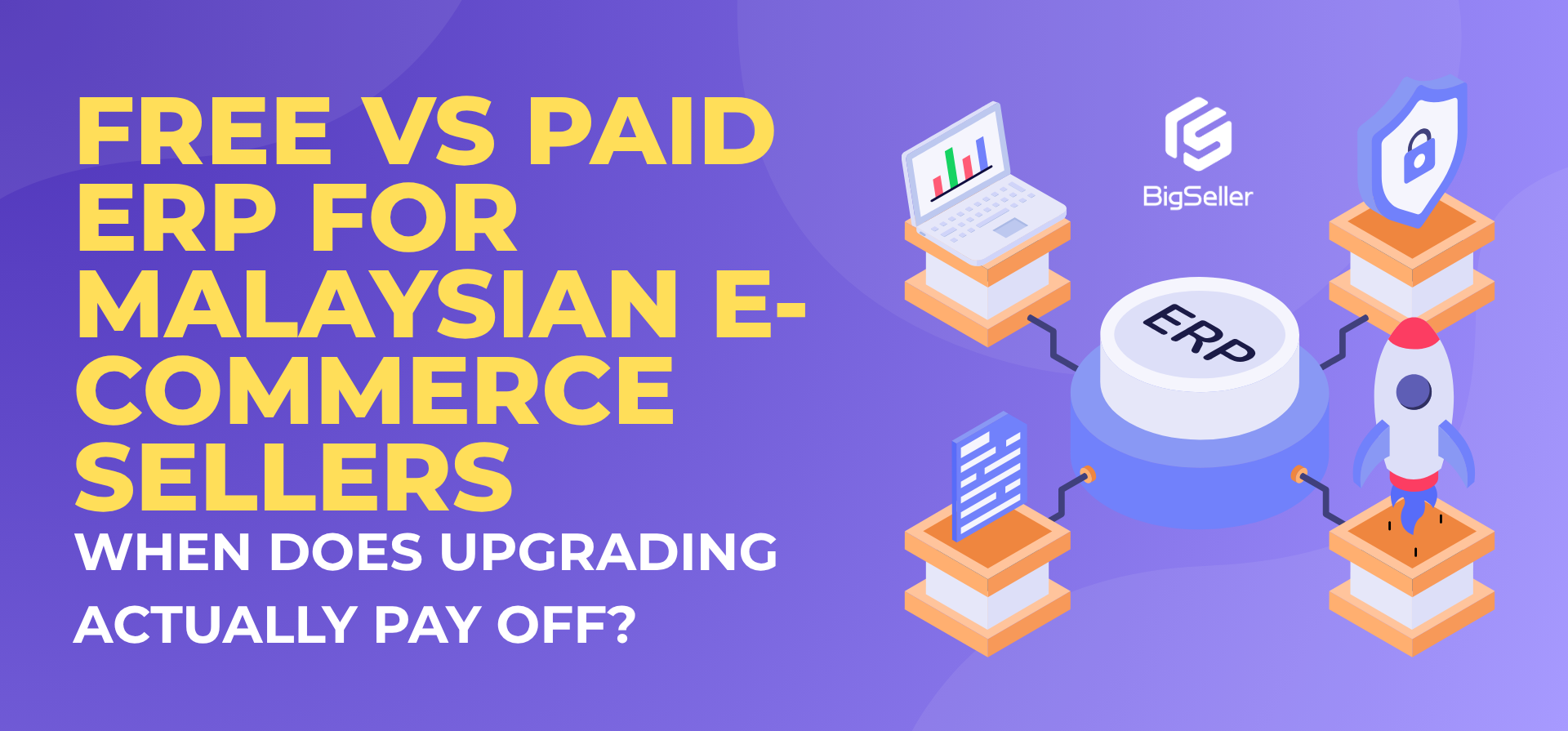 Free vs Paid ERP for Malaysian E-Commerce Sellers: When Does Upgrading Actually Pay Off?